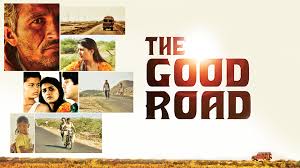 The Good Road (2013)